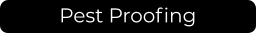 Pest Proofing